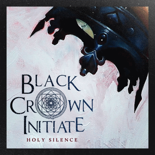 Black Crown Initiate : Holy Silence